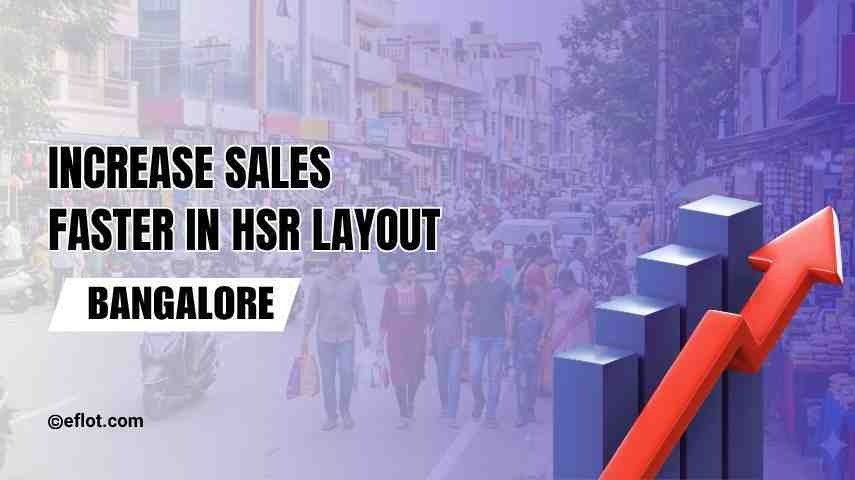 Want More Sales in HSR Layout, Bangalore? Don’t Miss This Strategy