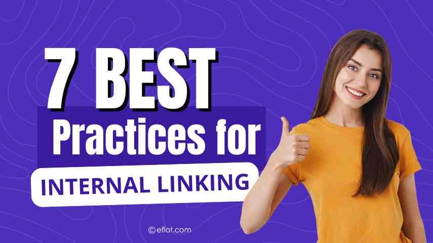 Internal Linking in SEO: 7 Best Practices You Should Not Miss