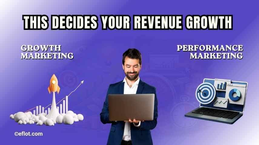 Growth Marketing vs Performance Marketing: What Shapes Your Next 6 Months
