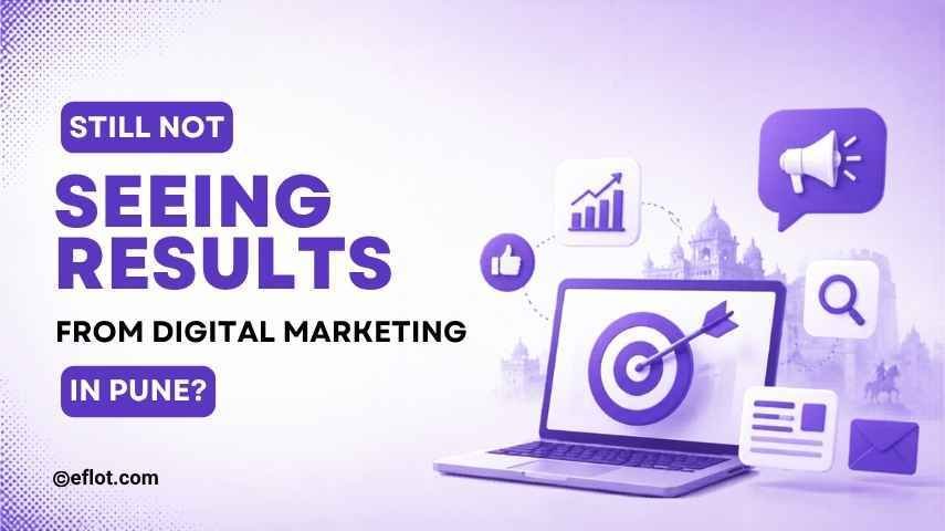 Still Not Seeing Results from Digital Marketing in Pune?