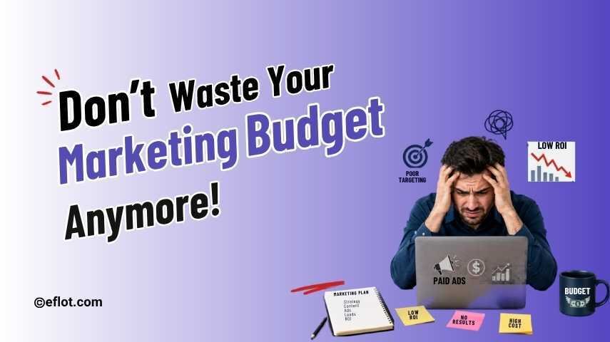 Is Your Marketing Budget Wasted in Ahmedabad? Fix this