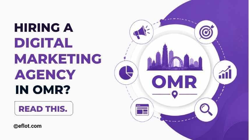 Hiring a Digital Marketing Agency in OMR? Read This 