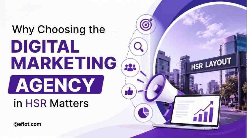 Why Choosing the Digital Marketing Agency in HSR Matters
