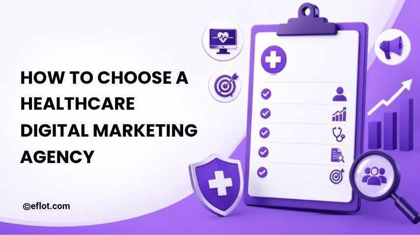 How to Choose a Healthcare Digital Marketing Agency